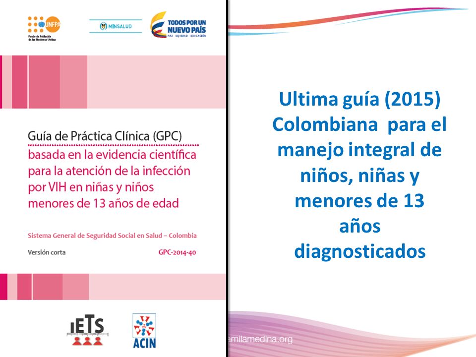 Ultima guía (2015) Colombiana para el manejo integral de niños, niñas y menores de 13 años diagnosticados
