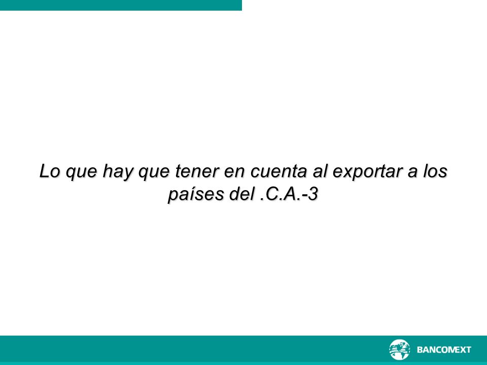 Lo que hay que tener en cuenta al exportar a los países del .C.A.-3