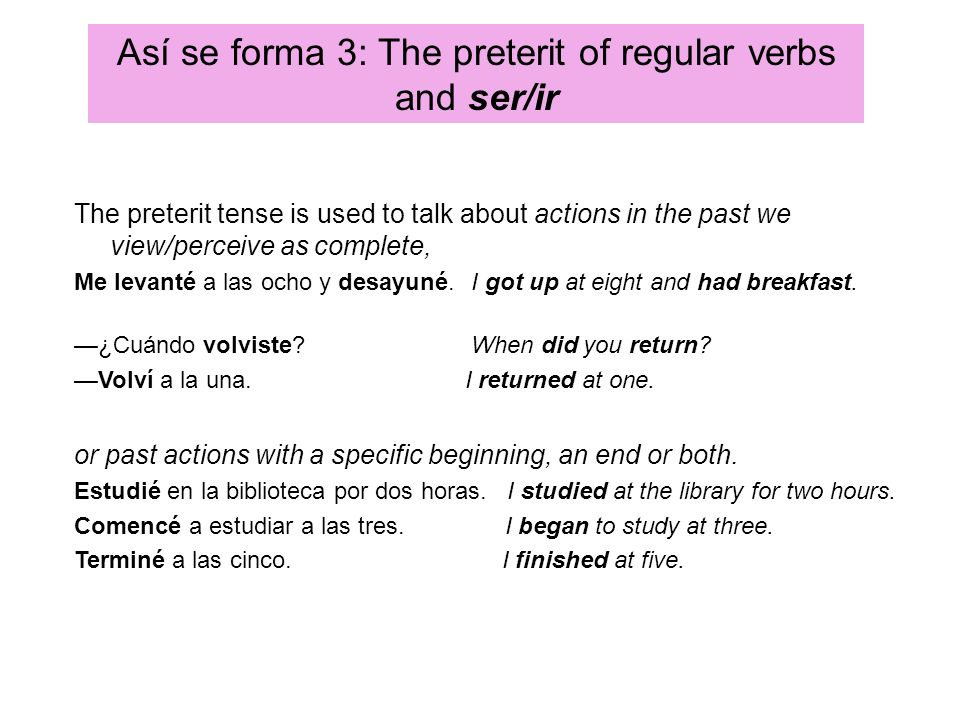 Así se forma 3: The preterit of regular verbs and ser/ir