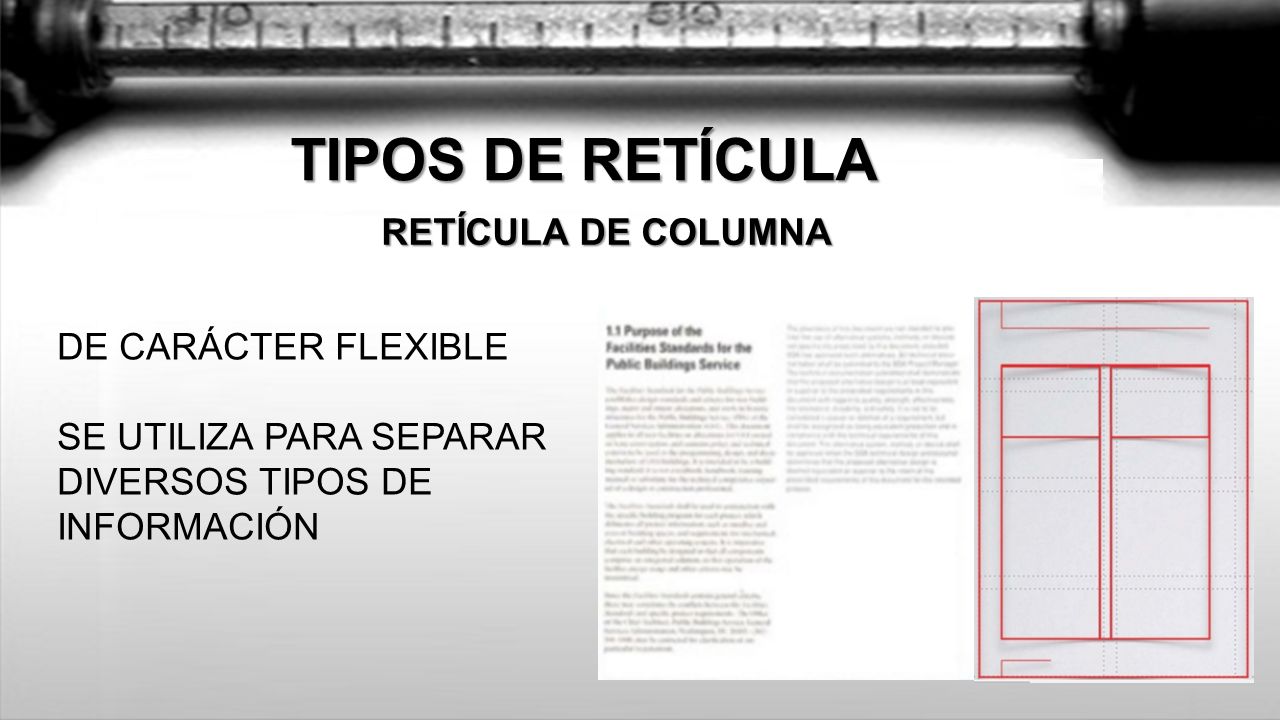 TIPOS DE RETÍCULA RETÍCULA DE COLUMNA DE CARÁCTER FLEXIBLE