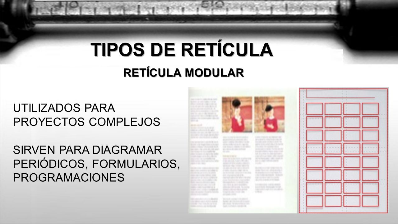 TIPOS DE RETÍCULA RETÍCULA MODULAR UTILIZADOS PARA PROYECTOS COMPLEJOS