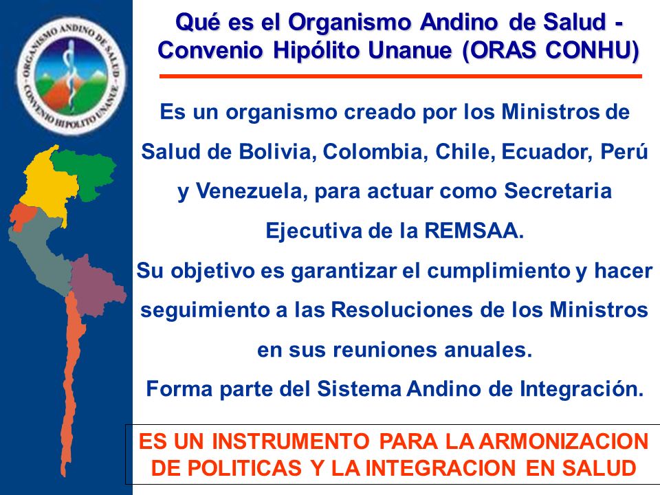 Forma parte del Sistema Andino de Integración.