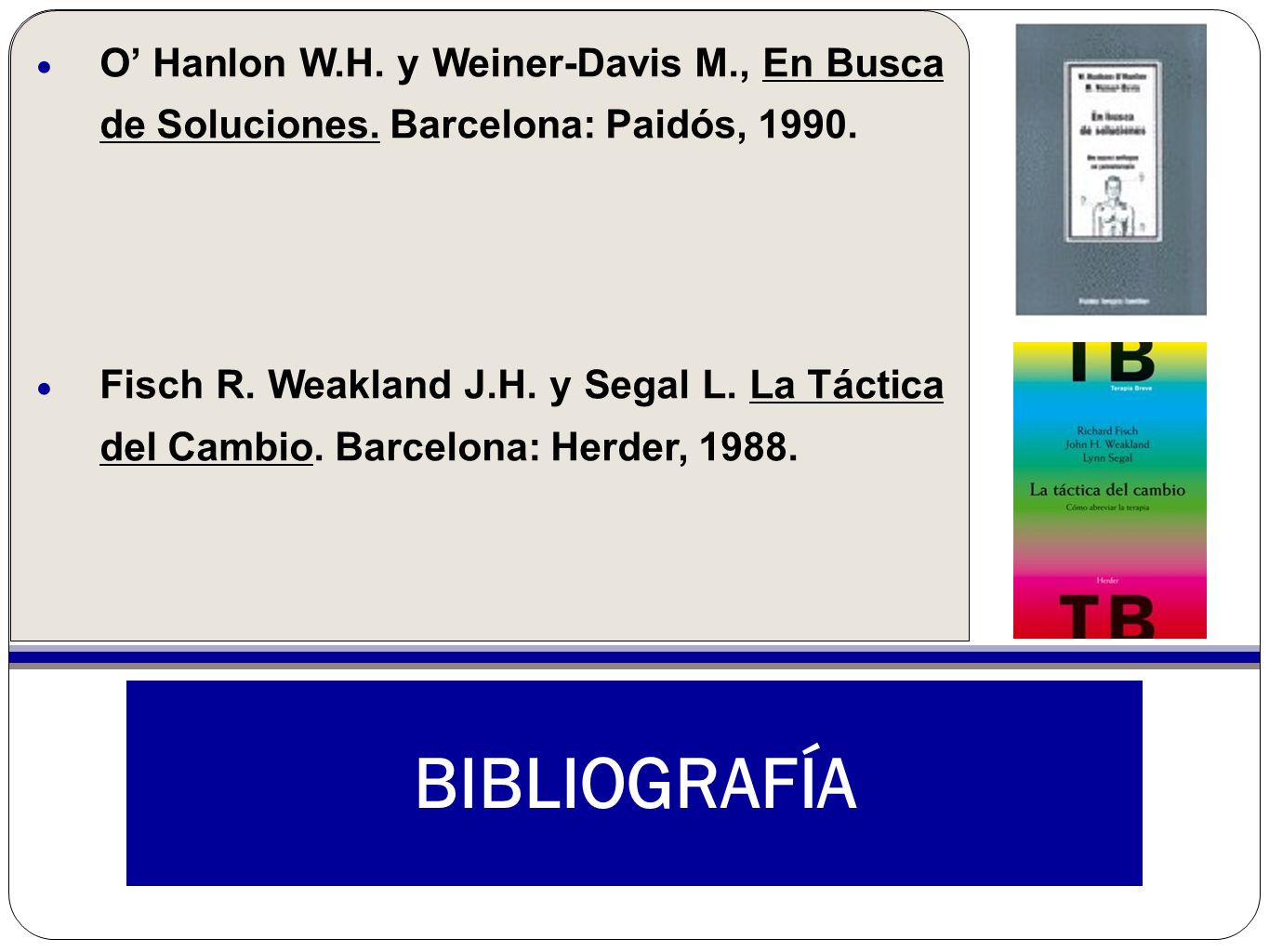 O’ Hanlon W. H. y Weiner-Davis M. , En Busca de Soluciones