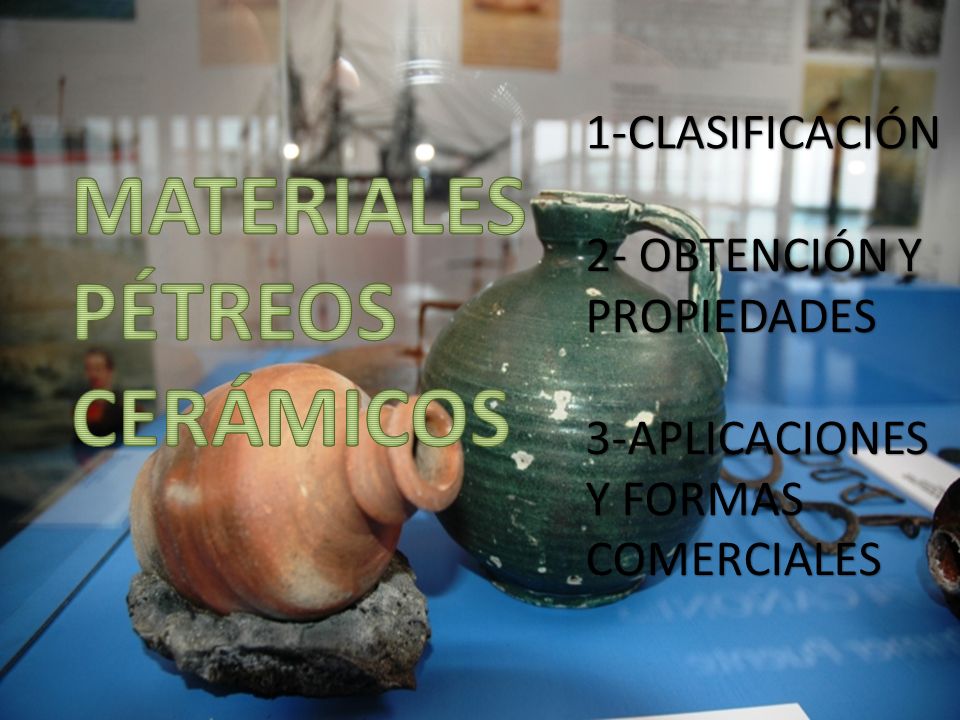 MATERIALES PÉTREOS CERÁMICOS 1-CLASIFICACIÓN