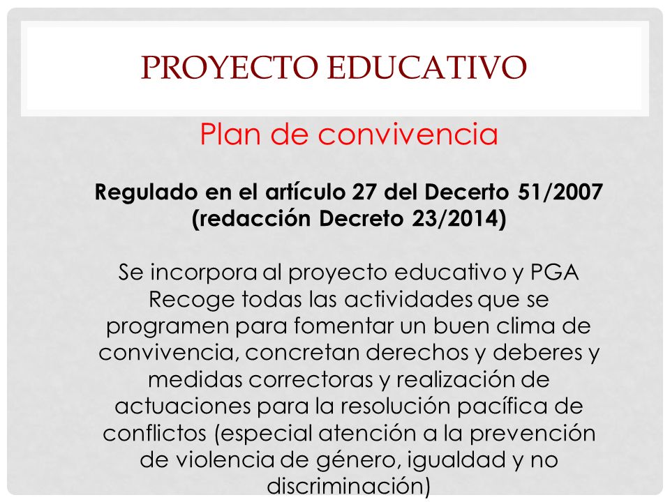 Se incorpora al proyecto educativo y PGA