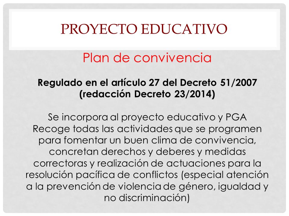 Se incorpora al proyecto educativo y PGA