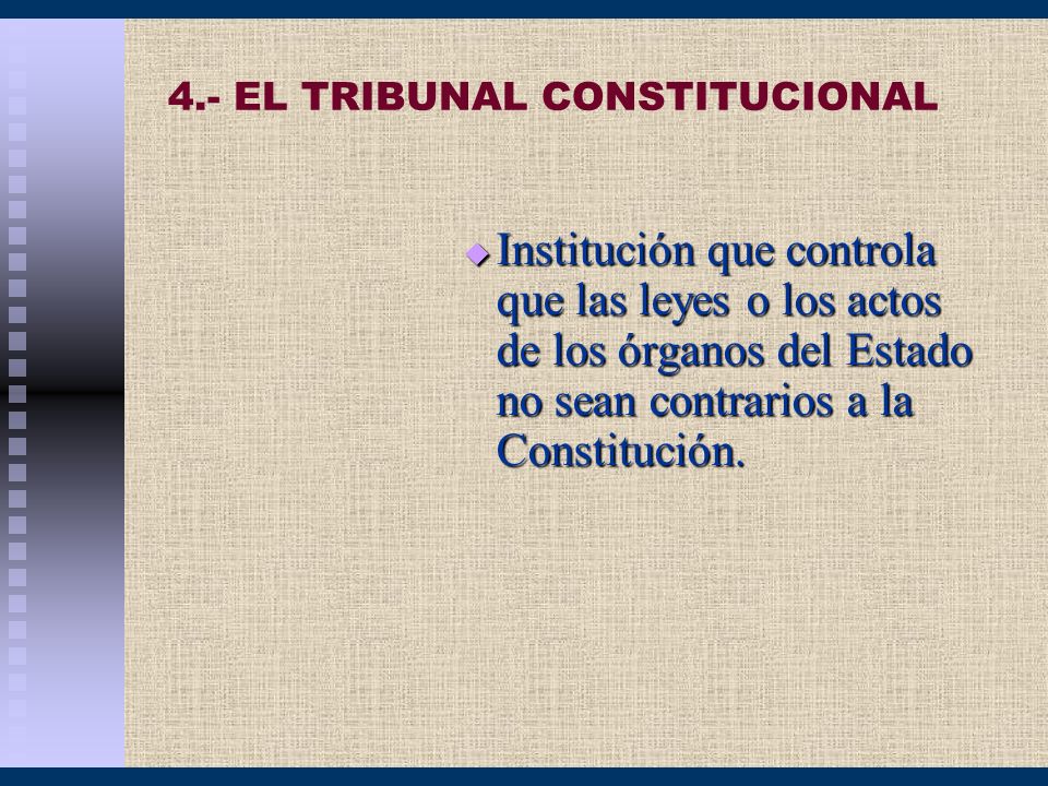 4.- EL TRIBUNAL CONSTITUCIONAL