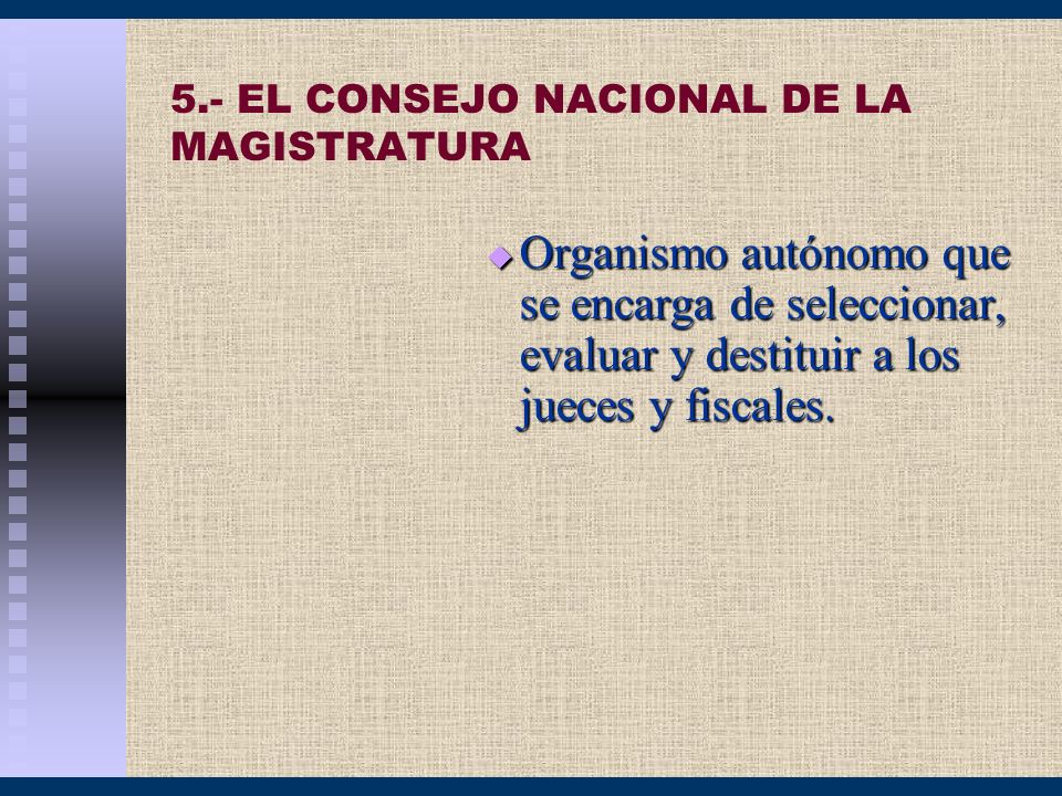 5.- EL CONSEJO NACIONAL DE LA MAGISTRATURA