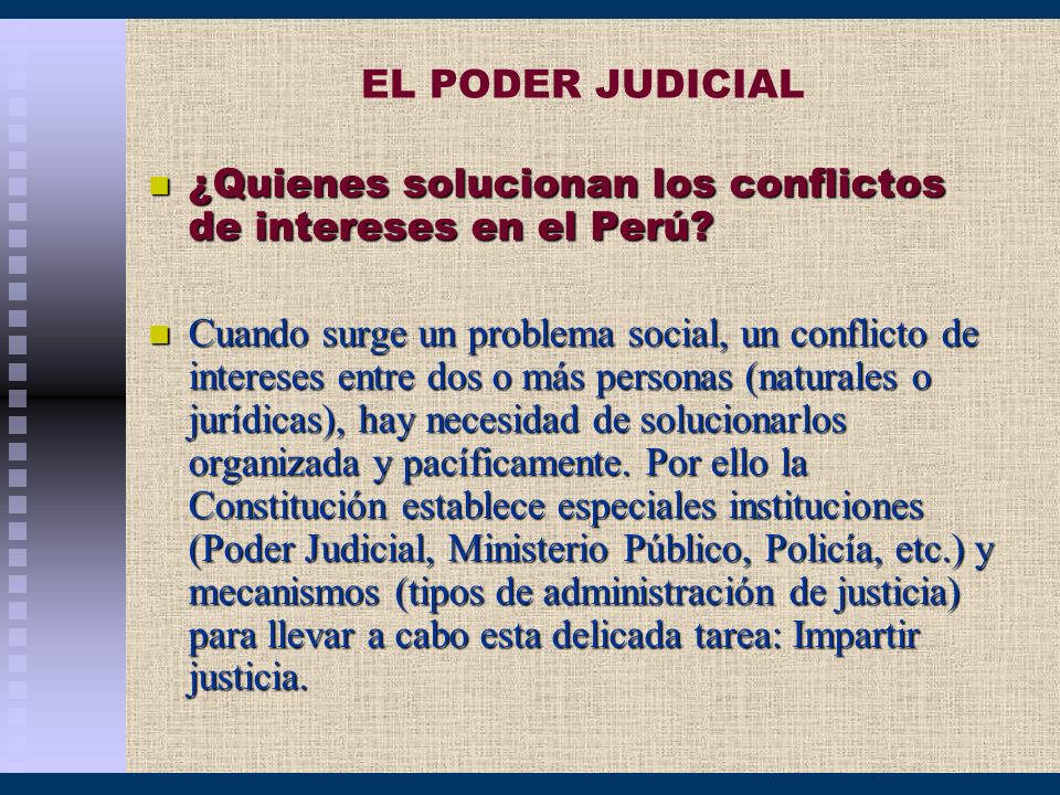 EL PODER JUDICIAL ¿Quienes solucionan los conflictos de intereses en el Perú