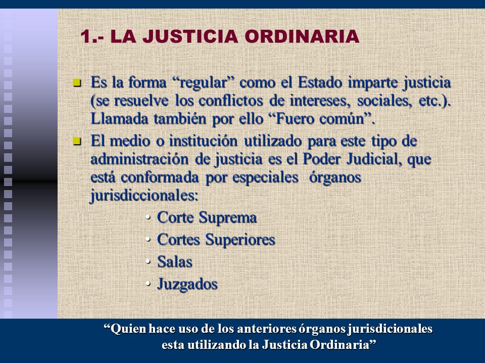 1.- LA JUSTICIA ORDINARIA