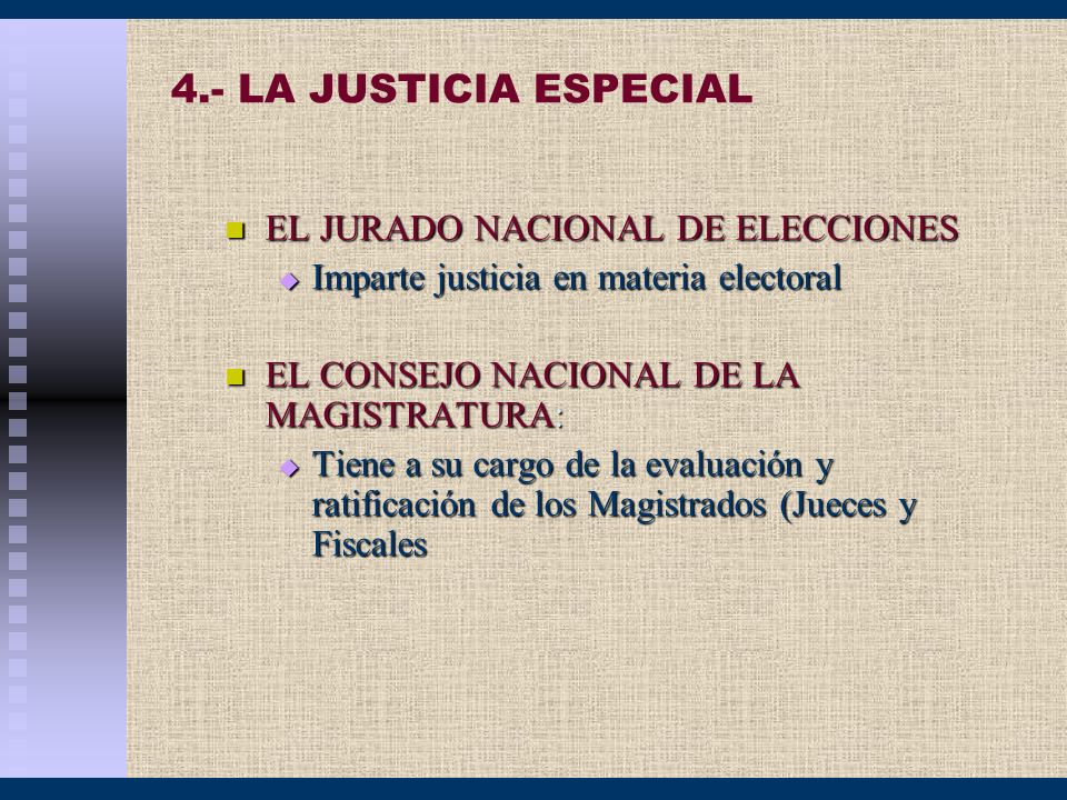4.- LA JUSTICIA ESPECIAL EL JURADO NACIONAL DE ELECCIONES