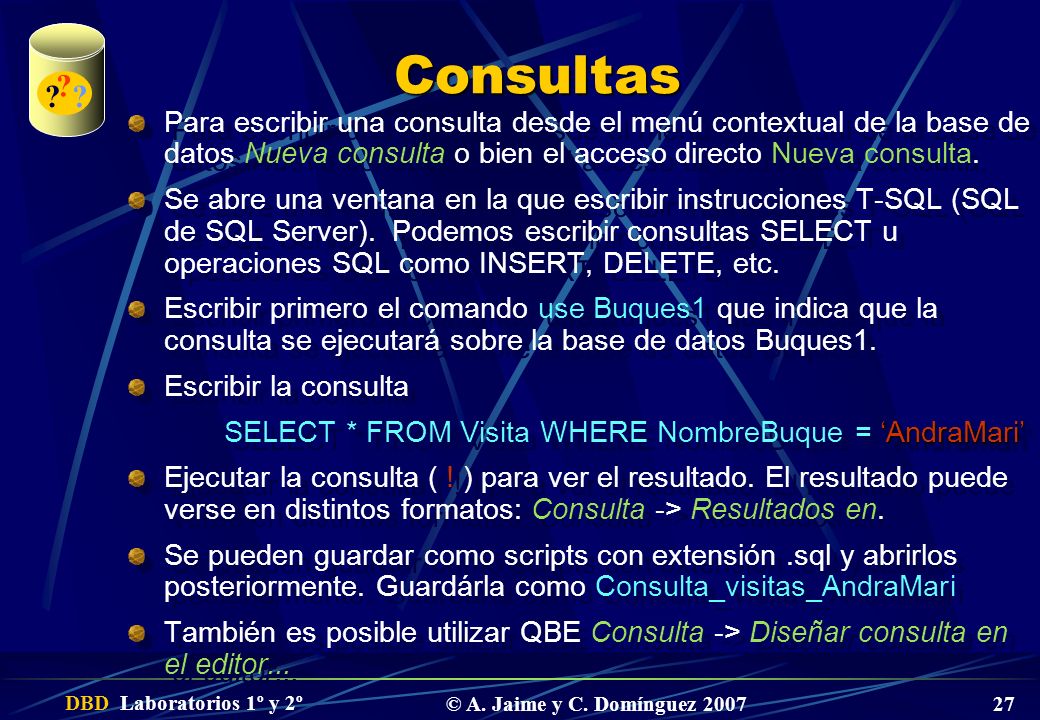 Consultas. Para escribir una consulta desde el menú contextual de la base de datos Nueva consulta o bien el acceso directo Nueva consulta.