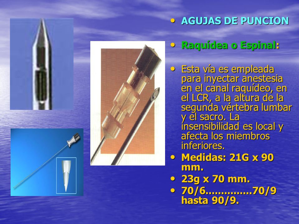 AGUJAS DE PUNCION Raquídea o Espinal: