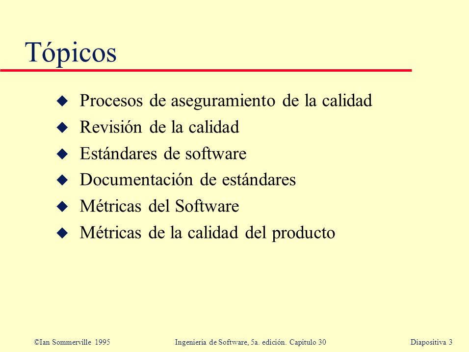 Tópicos Procesos de aseguramiento de la calidad Revisión de la calidad