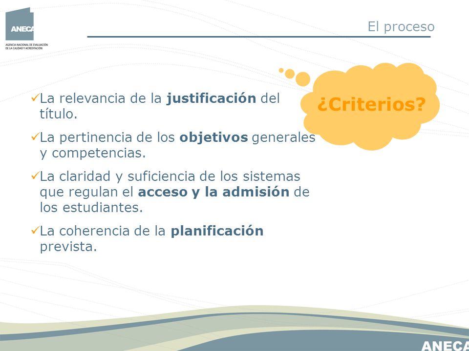 ¿Criterios El proceso La relevancia de la justificación del título.