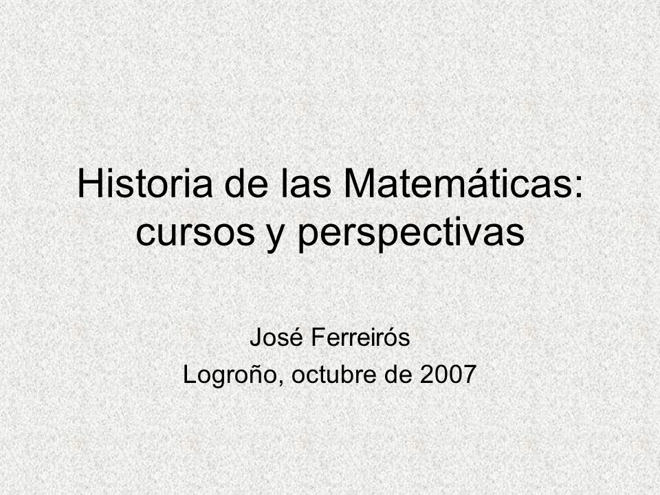 Historia de las Matemáticas: cursos y perspectivas