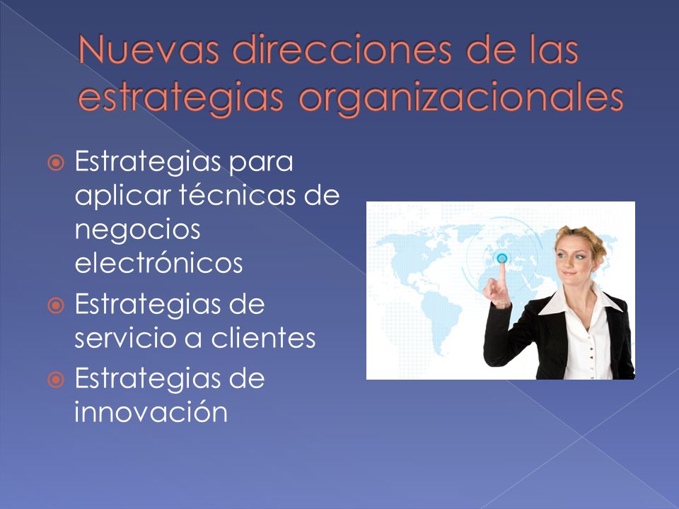 Nuevas direcciones de las estrategias organizacionales