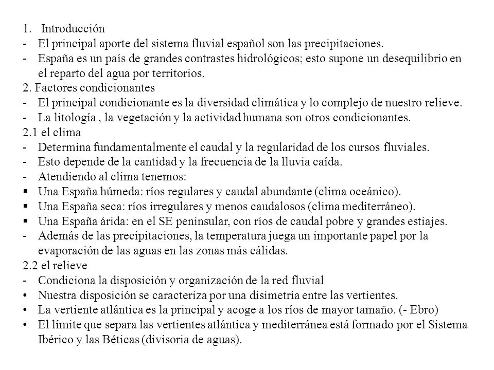 Introducción El principal aporte del sistema fluvial español son las precipitaciones.