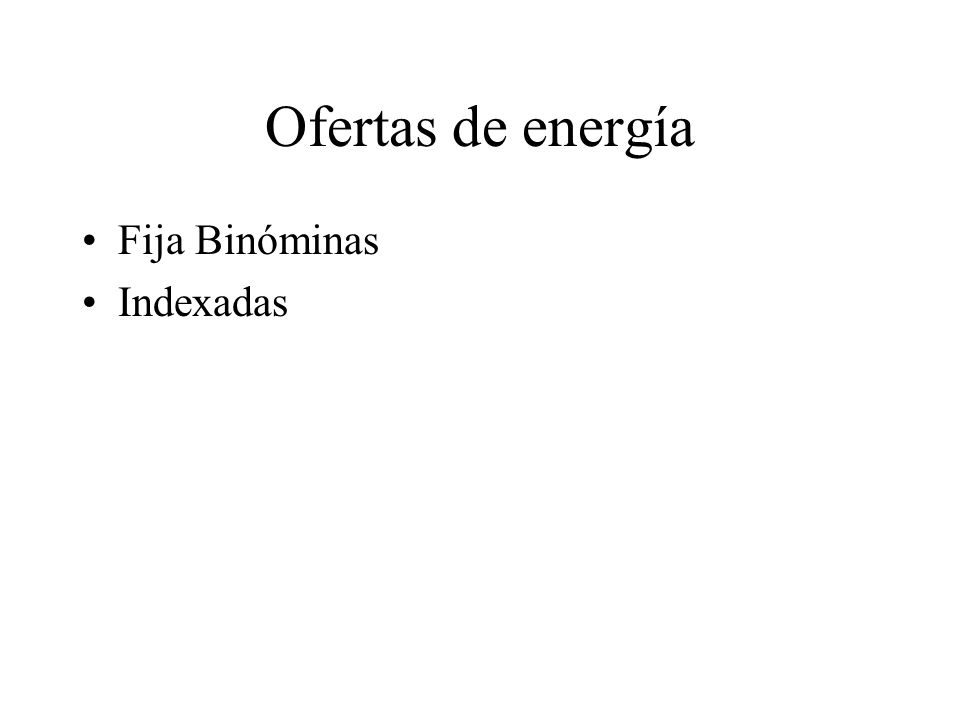 Ofertas de energía Fija Binóminas Indexadas