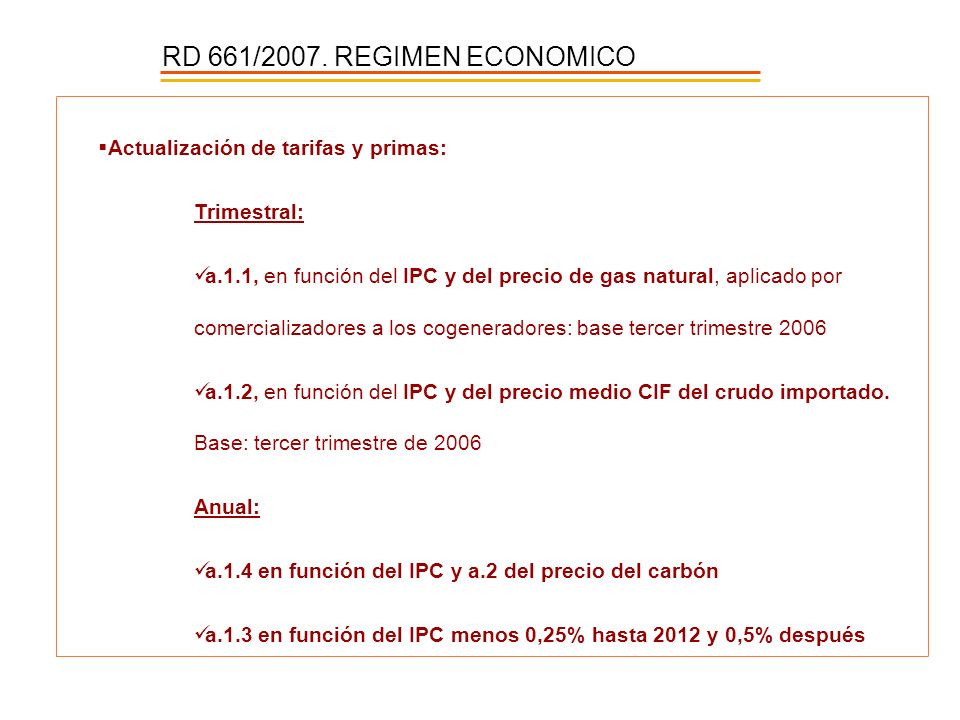 RD 661/2007. REGIMEN ECONOMICO Actualización de tarifas y primas: