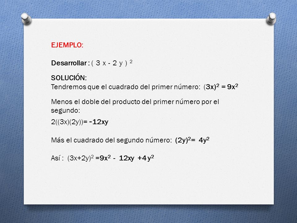 EJEMPLO: Desarrollar : (3x-2y)2. SOLUCIÓN: Tendremos que el cuadrado del primer número: (3x)2 = 9x2.