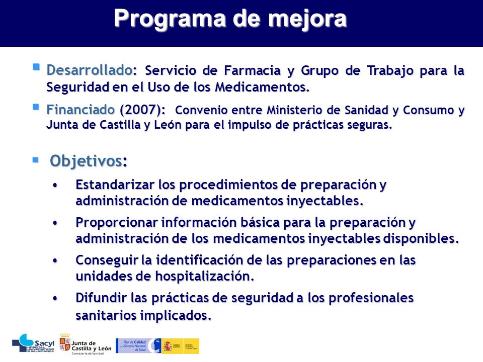 Programa de mejora Desarrollado: Servicio de Farmacia y Grupo de Trabajo para la Seguridad en el Uso de los Medicamentos.