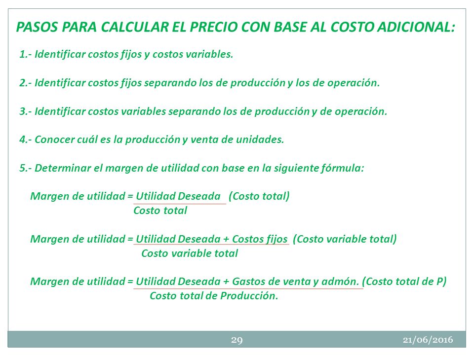 PASOS PARA CALCULAR EL PRECIO CON BASE AL COSTO ADICIONAL: