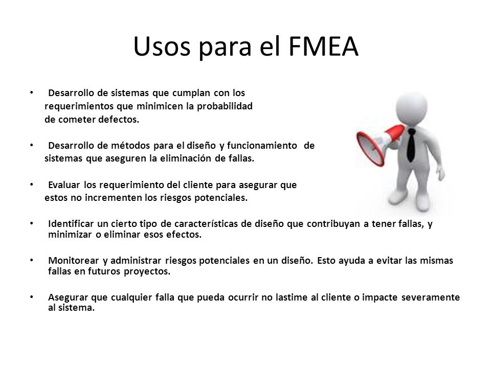Usos para el FMEA Desarrollo de sistemas que cumplan con los