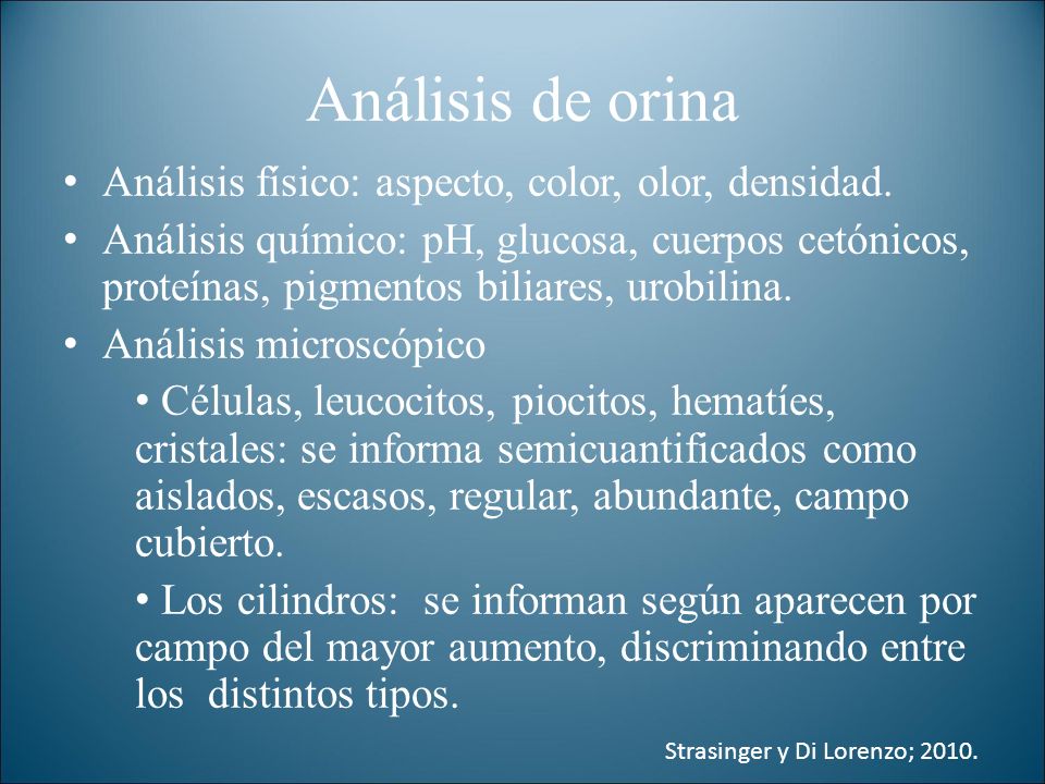 Análisis de orina Análisis físico: aspecto, color, olor, densidad.