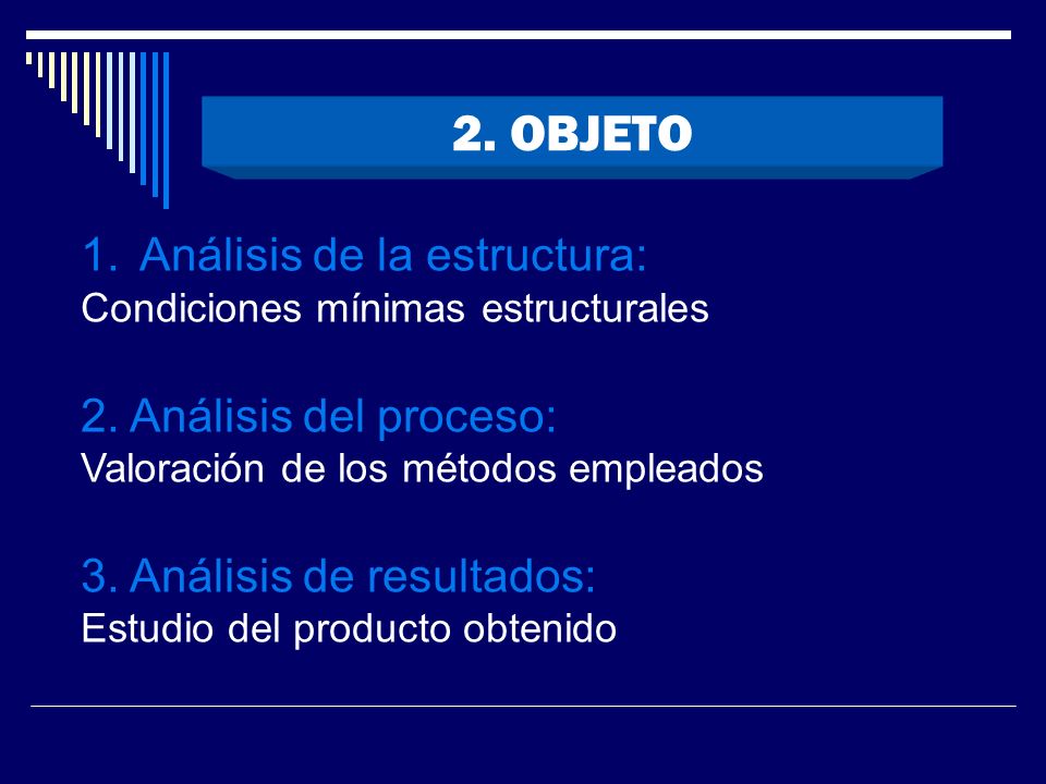 2. OBJETO Análisis de la estructura: 2. Análisis del proceso: