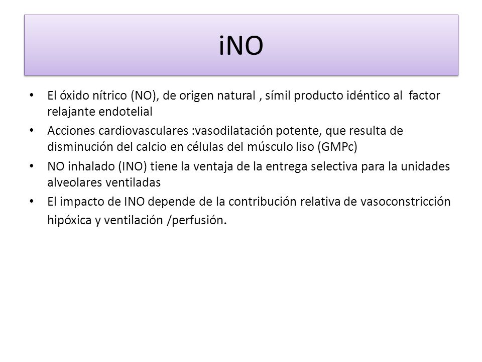 iNO El óxido nítrico (NO), de origen natural , símil producto idéntico al factor relajante endotelial.