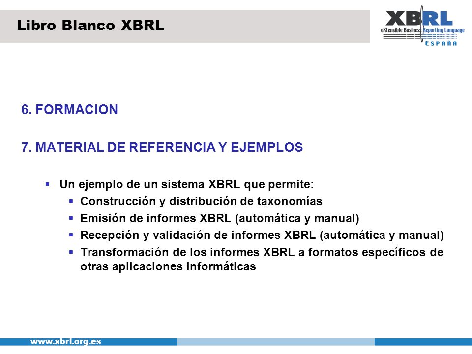 Libro Blanco XBRL 6. FORMACION 7. MATERIAL DE REFERENCIA Y EJEMPLOS