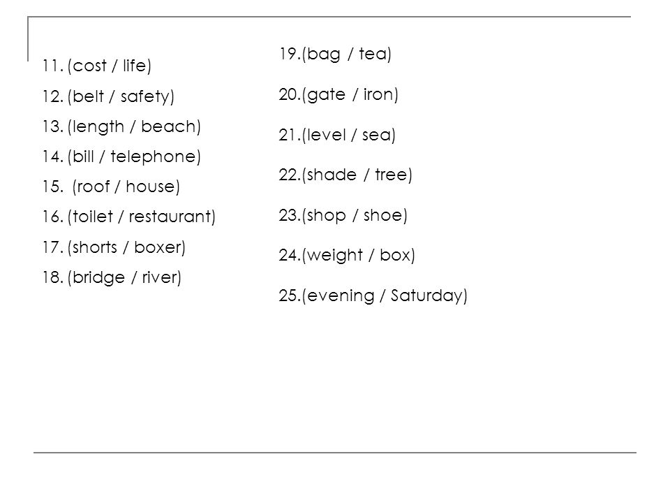 19.(bag / tea) 20.(gate / iron) 21.(level / sea) 22.(shade / tree) 23.(shop / shoe) 24.(weight / box)