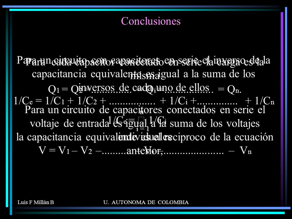 la capacitancia equivalente es el reciproco de la ecuación anterior,