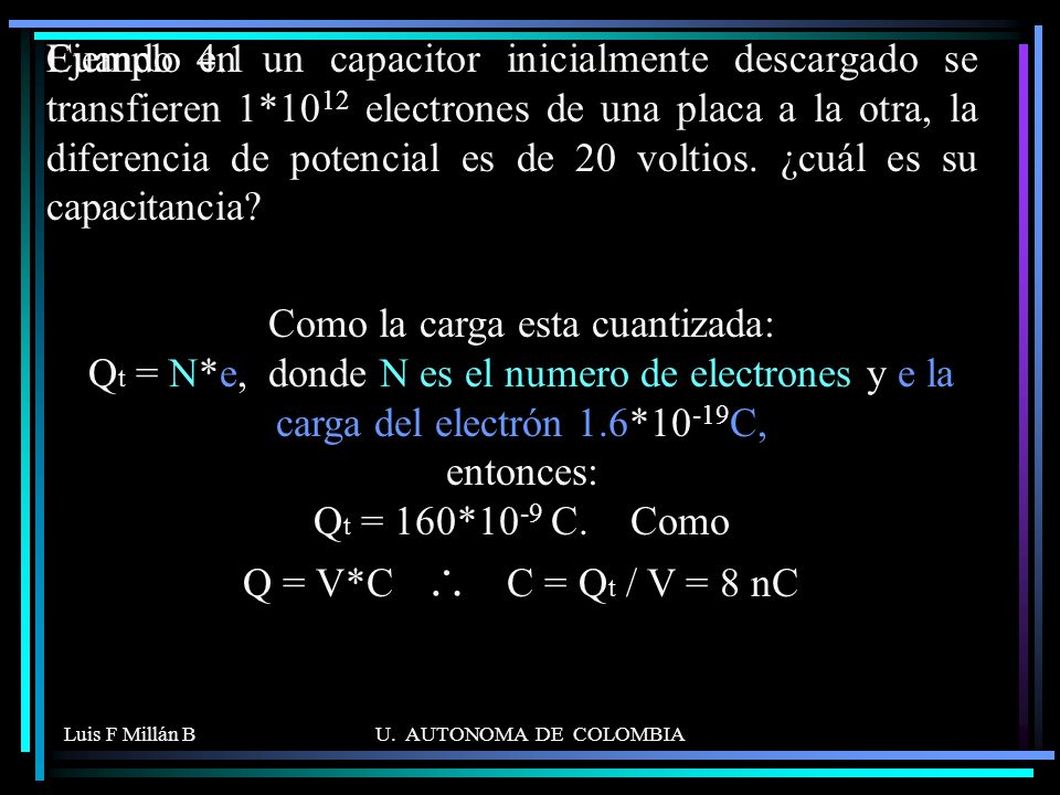 Cuando en un capacitor inicialmente descargado se transfieren 1