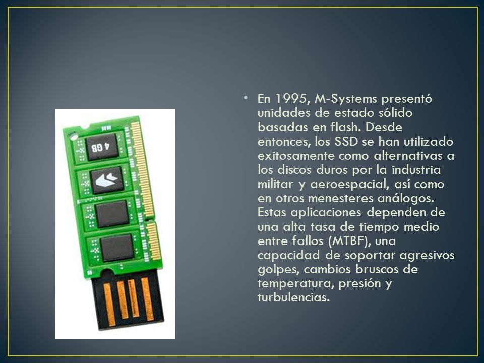 En 1995, M-Systems presentó unidades de estado sólido basadas en flash