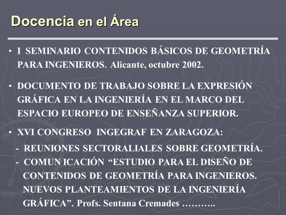 Docencia en el Área I SEMINARIO CONTENIDOS BÁSICOS DE GEOMETRÍA PARA INGENIEROS. Alicante, octubre