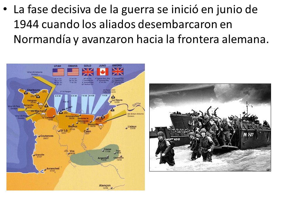 La fase decisiva de la guerra se inició en junio de 1944 cuando los aliados desembarcaron en Normandía y avanzaron hacia la frontera alemana.