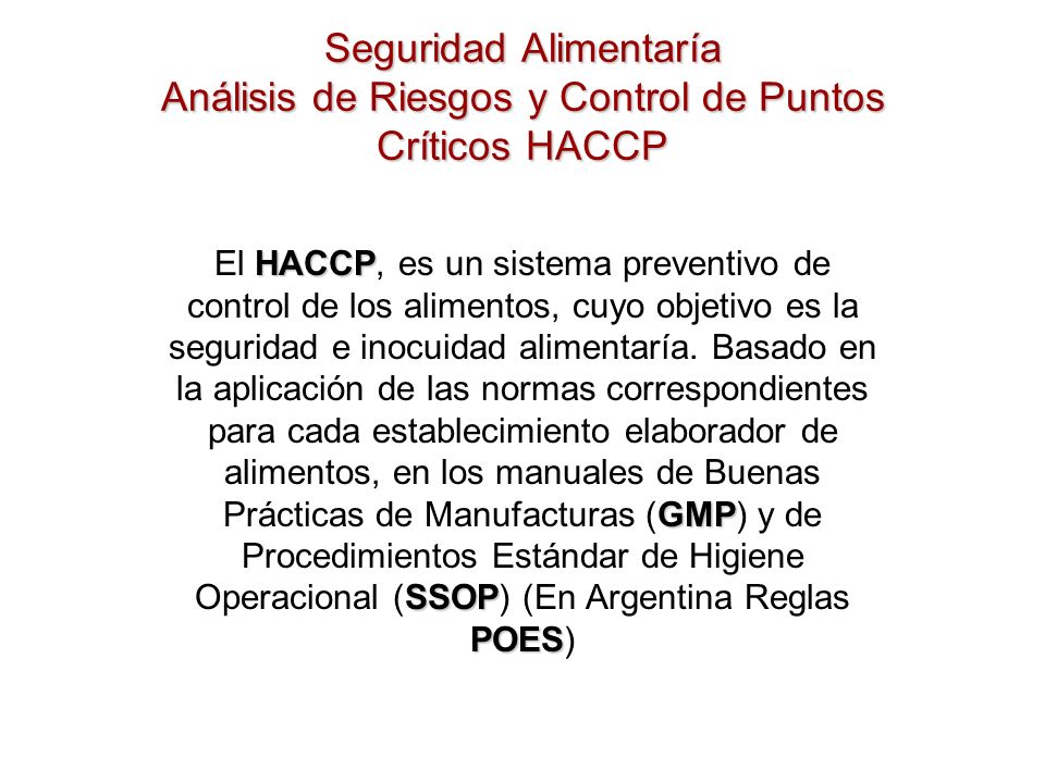 Seguridad Alimentaría Análisis de Riesgos y Control de Puntos Críticos HACCP
