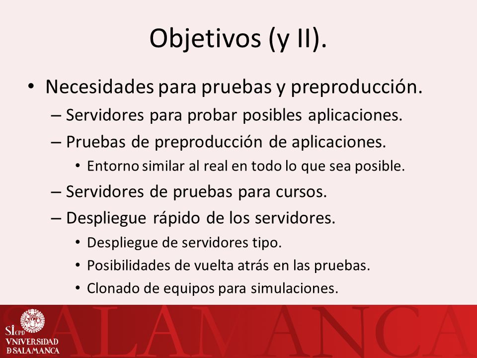 Objetivos (y II). Necesidades para pruebas y preproducción.