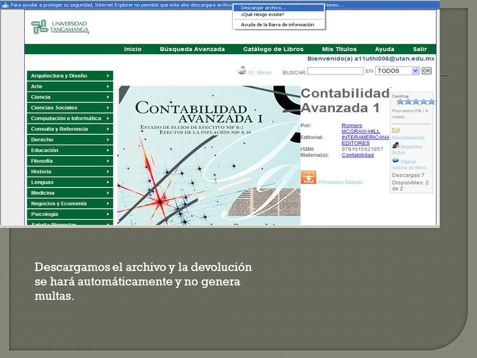 Descargamos el archivo y la devolución se hará automáticamente y no genera multas.