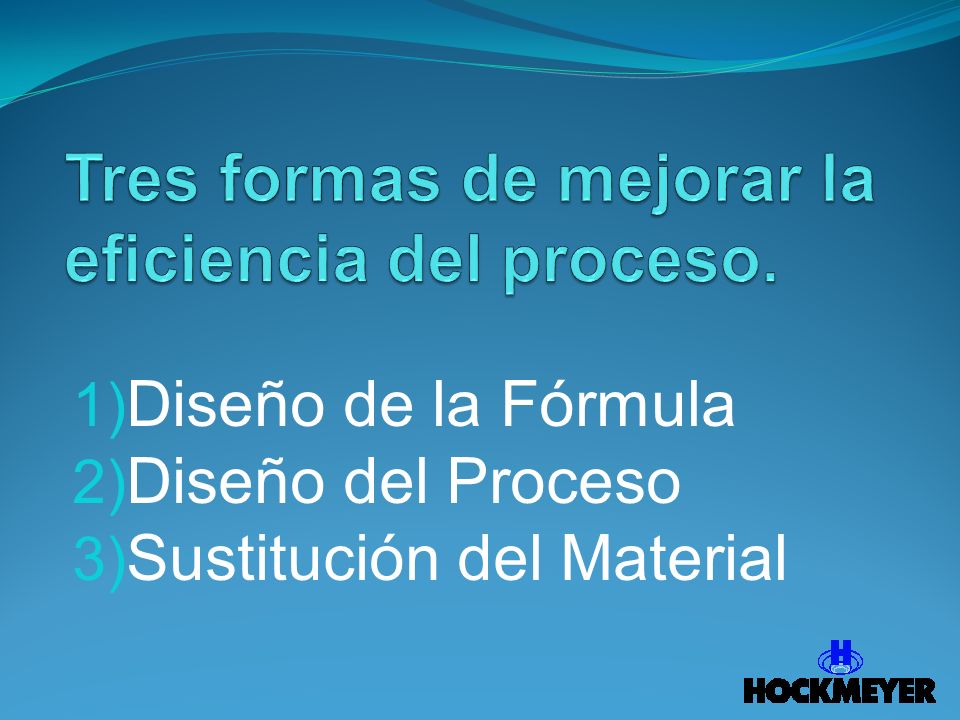 Tres formas de mejorar la eficiencia del proceso.