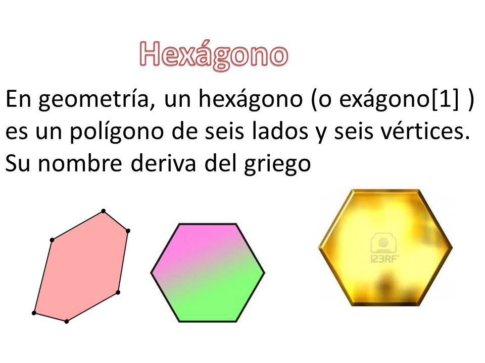 Hexágono En geometría, un hexágono (o exágono[1] ) es un polígono de seis lados y seis vértices.