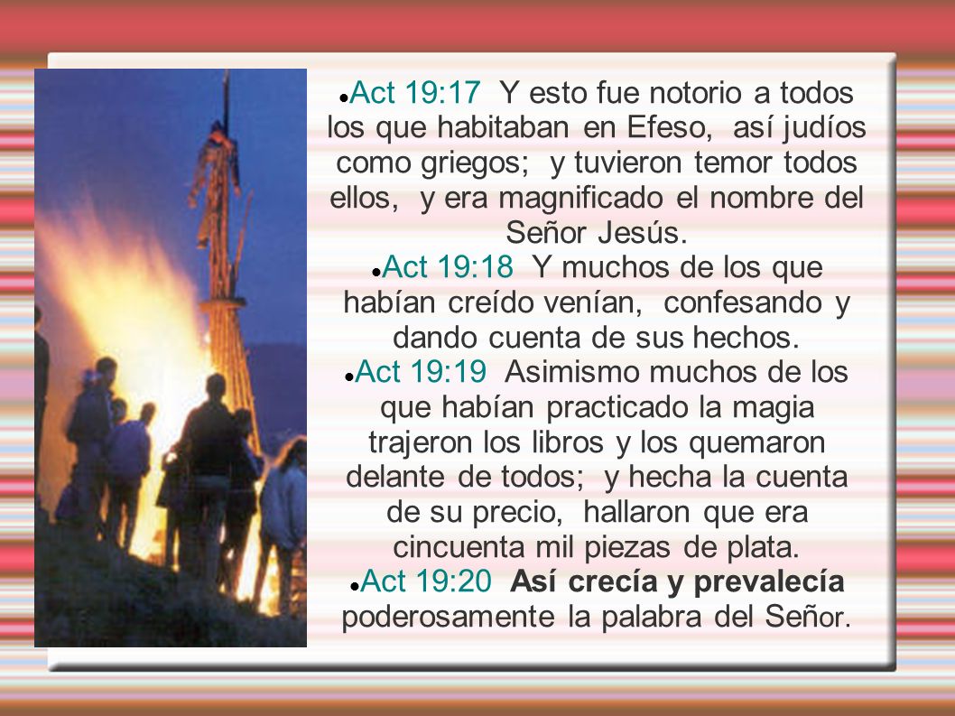 Act 19:20 Así crecía y prevalecía poderosamente la palabra del Señor.