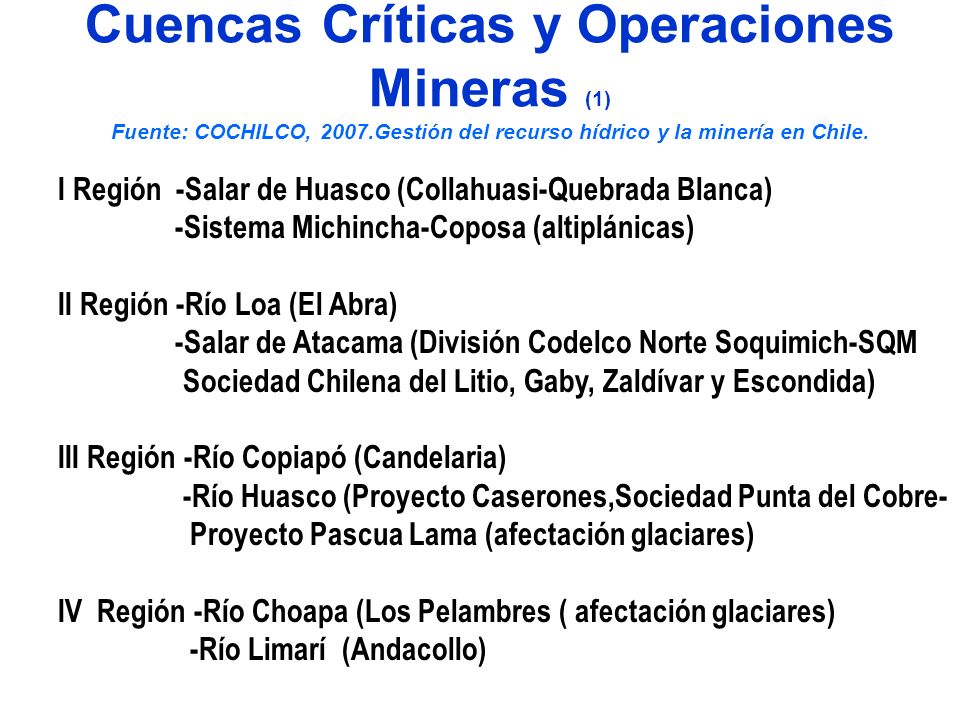 Cuencas Críticas y Operaciones Mineras (1) Fuente: COCHILCO, 2007