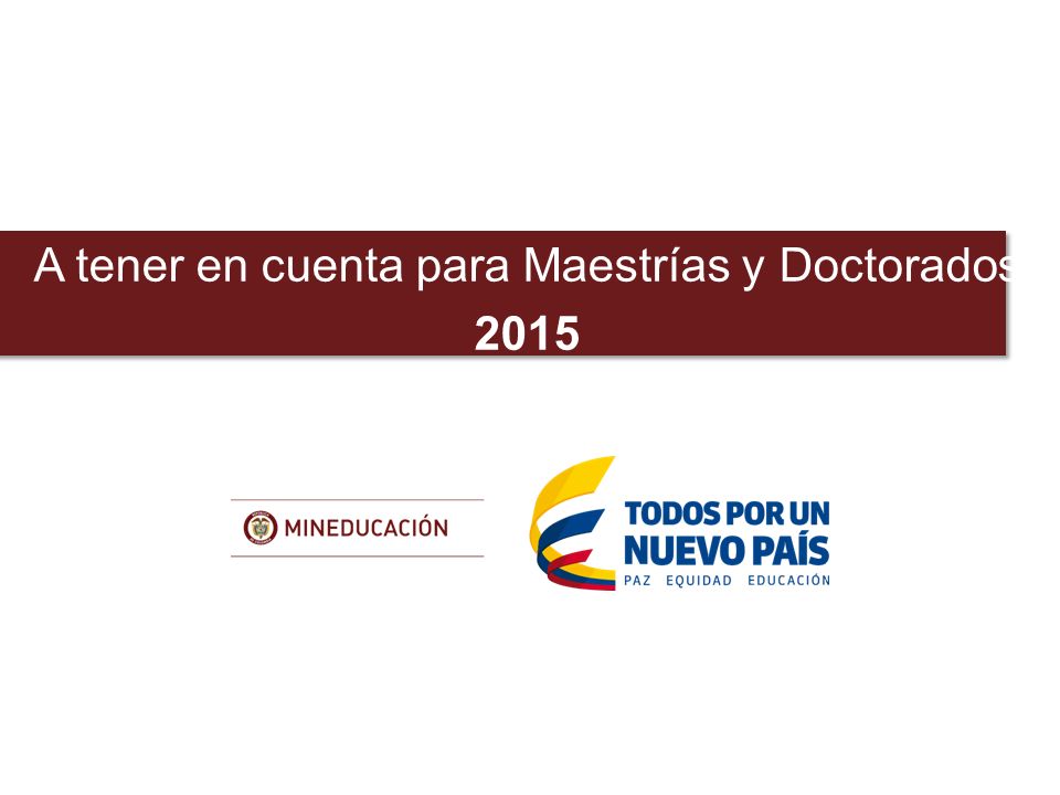 A tener en cuenta para Maestrías y Doctorados 2015