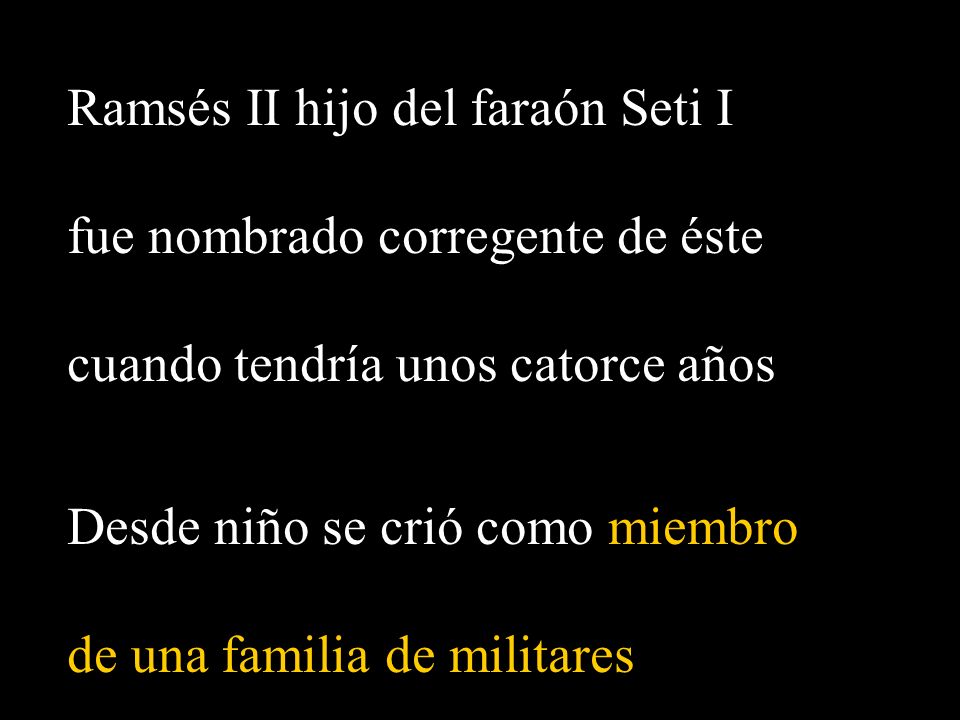 Ramsés II hijo del faraón Seti I fue nombrado corregente de éste