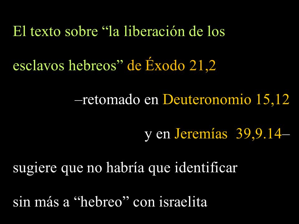 El texto sobre la liberación de los esclavos hebreos de Éxodo 21,2