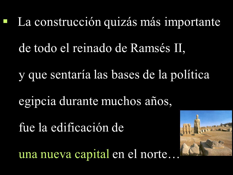 La construcción quizás más importante de todo el reinado de Ramsés II,