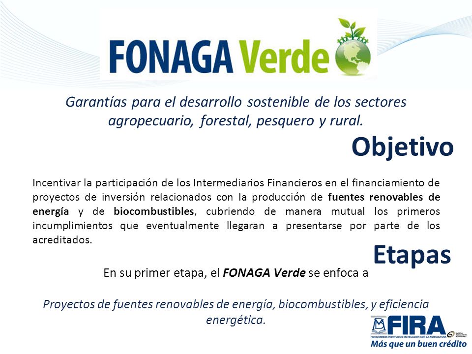En su primer etapa, el FONAGA Verde se enfoca a
